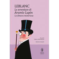  dimora misteriosa. Le avventure di Arsenio Lupin – Maurice Leblanc