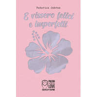 E vissero felici e imperfetti – Federica Cabras