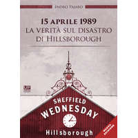  15 aprile 1989. La verità sul disastro di Hillsborough – Indro Pajaro