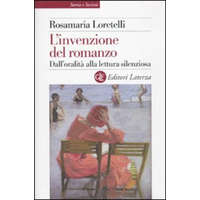  invenzione del romanzo. Dall'oralità alla lettura silenziosa – Rosamaria Loretelli