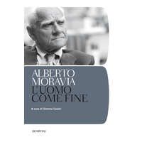 uomo come fine – Alberto Moravia