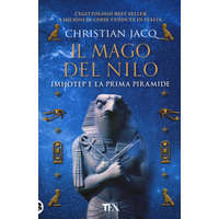  mago del Nilo. Imhotep e la prima piramide – Christian Jacq