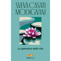 splendore della vita – Sveva Casati Modignani