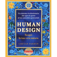  Human design. Scopri la tua vera natura – Chetan Parkyn