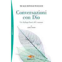  Conversazioni con Dio. Un dialogo fuori del comune – Neale Donald Walsch