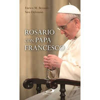  Rosario con Papa Francesco – Francesco (Jorge Mario Bergoglio),Enrico M. Beraudo,Sara Dalmasso
