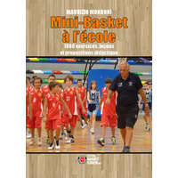  Mini-Basket à l’école. 1000 exercices, leçons et propositions didactique – Maurizio Mondoni