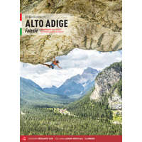 Alto Adige. Falesie. 125 proposte dalle Dolomiti allo Stelvio passando per Bolzano – Guido Colombetti