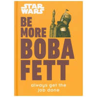  Star Wars Be More Boba Fett – Joseph Jay Franco