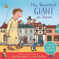  Smartest Giant in Town: A Push, Pull and Slide Book – Julia Donaldson