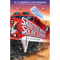  Sabotage on the Solar Express – M. G. Leonard,Sam Sedgman