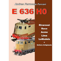  E 636 H0. Rivarossi, Roco, Acme, Lima, LeModels + Settore artigianale – Andrea Ferruccio Ferrari