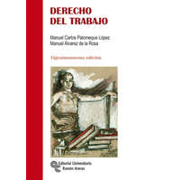  Derecho del trabajo. 29 edición – Álvarez de la Rosa,José Manuel,Palomeque López,Manuel Carlos