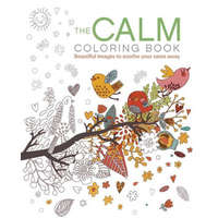  The Calm Coloring Book: Beautiful Images to Soothe Your Cares Away