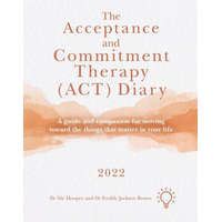  Acceptance and Commitment Therapy (ACT) Diary 2022 – Nic Hooper