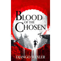  Blood of the Chosen – Django Wexler