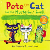 Pete the Cat and the Mysterious Smell – Kimberly Dean,James Dean