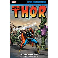  Thor Epic Collection: The God Of Thunder – Larry Lieber,Robert Bernstein