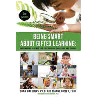  Being Smart about Gifted Learning: Empowering Parents and Kids Through Challenge and Change – Joanne Foster
