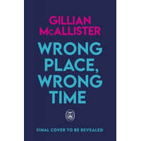  Wrong Place Wrong Time – Gillian McAllister