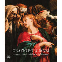  Orazio Borgianni. Un genio inquieto nella Roma di Caravaggio