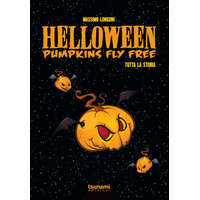 Helloween. Pumpkin fly free. Tutta la storia – Massimo Longoni