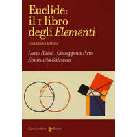  Euclide: il primo libro degli Elementi. Una nuova lettura – Lucio Russo,Giuseppina Pirro,Emanuela Salciccia