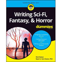  Writing Sci-Fi, Fantasy, & Horror For Dummies – Rick Dakan,Ryan G. Van Cleave