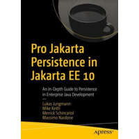  Pro Jakarta Persistence in Jakarta EE 10 – Lukas Jungmann,Mike Keith,Merrick Schincariol,Massimo Nardone