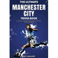  Ultimate Manchester City Fc Trivia Book