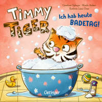  Timmy Tiger. Ich hab heute Badetag! – Nicola Anker,Caroline Opheys