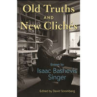  Old Truths and New Cliches – Isaac Bashevis Singer,David Stromberg