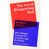  Art of Disagreeing Well – Bo Seo