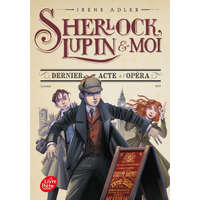 Sherlock, Lupin et moi - Tome 2 – Irene Adler