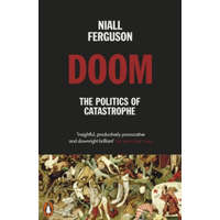  Doom: The Politics of Catastrophe – Niall Ferguson