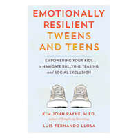  Emotionally Resilient Tweens and Teens – Luis Fernando Llosa