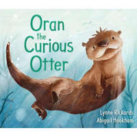  Oran the Curious Otter er – Lynne Rickards