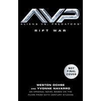 Aliens vs. Predators: Rift War – Yvonne Navarro