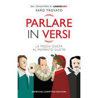 Parlare in versi. La poesia giusta al momento giusto – Saro Trovato