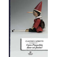  Caro Pinocchio dove sei finito? – Claudio Capretti