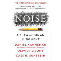  Daniel Kahneman,Olivier Sibony,Cass R. Sunstein - Noise – Daniel Kahneman,Olivier Sibony,Cass R. Sunstein