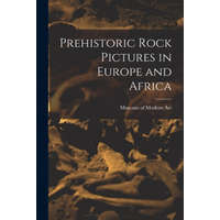 Prehistoric Rock Pictures in Europe and Africa – N. Y. ). Museum of Modern Art (New York