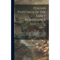  Italian Paintings of the Early Renaissance: Twenty-four Paintings From the 14th to the Early 16th Century, Including Works by Sassetta, Fra Angelico, – Metropolitan Museum of Art (New York,Francesco 1421-1490 Sassetti,Fra Ca 1400-1455 Angelico