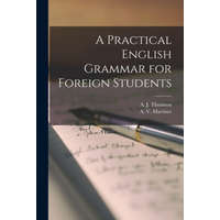  A Practical English Grammar for Foreign Students – A. J. (Audrey Jean) Thomson,A. V. (Agnes V. ). Martinet