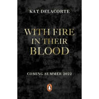  With Fire In Their Blood – Kat Delacorte