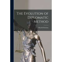  The Evolution of Diplomatic Method – Harold Nicolson