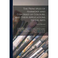  Principles of Harmony and Contrast of Colours, and Their Applications to the Arts – M. E. (Michel Euge&#768ne) 178 Chevreul