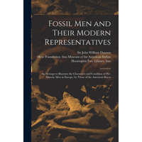 Fossil Men and Their Modern Representatives – John William Dawson,Heye F. Museum of the American Indian,Huntington Free Library Fmo