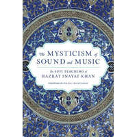  Mysticism of Sound and Music – Hazrat Inayat Khan,Pir Zia Inayat Khan