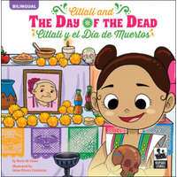  Citlali and the Day of the Dead: Citlali Y El Día de Muertos – Berta De Llano,Jaime Rivera Contreras